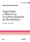 Arqueolog�a e Historia en la Colonia Espa�ola de Floridablanca